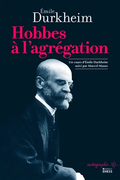 Hobbes à l'agrégation : un cours d'Emile Durkheim suivi par Marcel Mauss