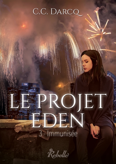 Le projet Eden. Vol. 3. Immunisée