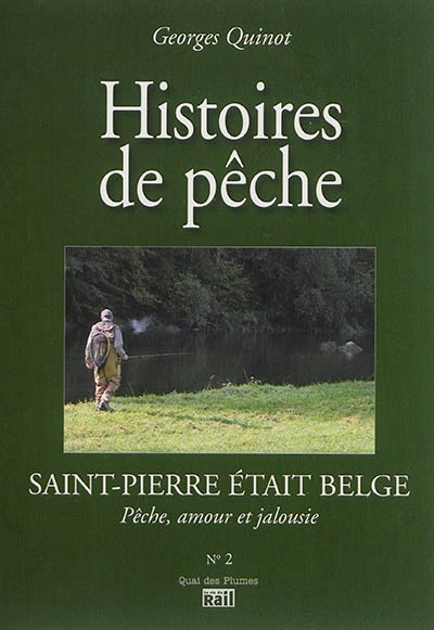 Saint Pierre était belge : pêche, amour et jalousie