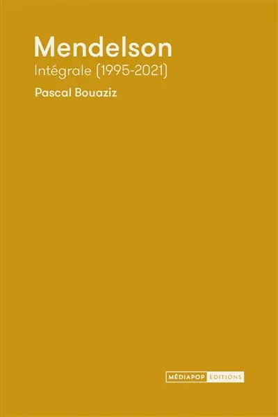 Mendelson : intégrale (1995-2021)