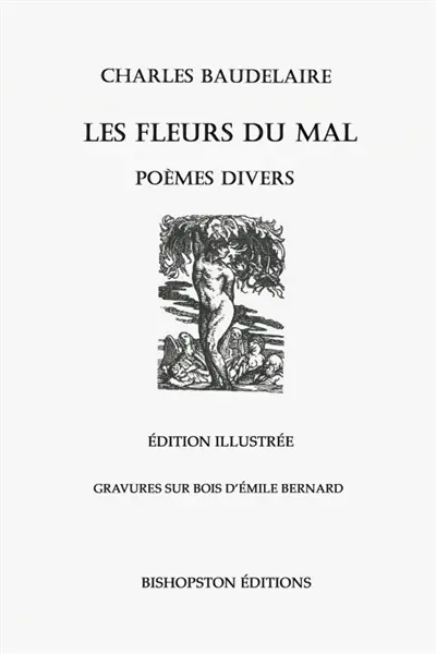 Les Fleurs du mal et poèmes divers : Edition Illustrée