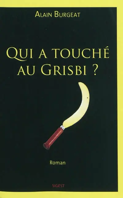 Qui a touché au Grisbi ?