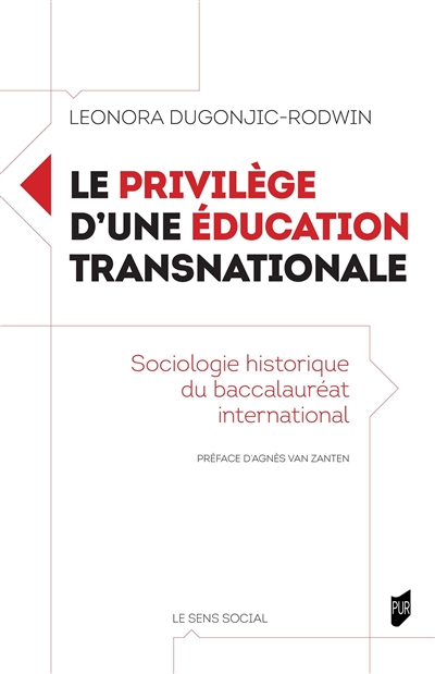 Le privilège d'une éducation transnationale : sociologie historique du baccalauréat international