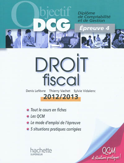 Droit fiscal : diplôme de comptabilité et de gestion, épreuve 4 : 2012-2013