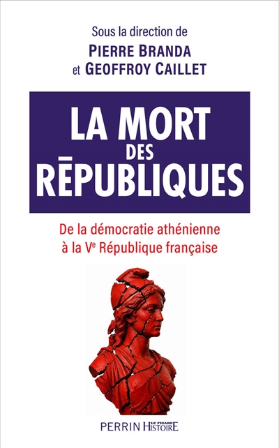 La mort des républiques :...