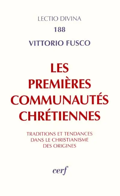 Les premières communautés chrétiennes : traditions et tendances dans le christianisme des origines
