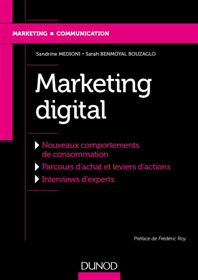 Marketing digital : nouveaux comportements de consommation, parcours d'achat et leviers d'actions, interviews d'experts