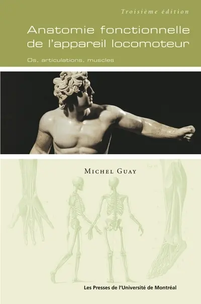 Anatomie fonctionnelle de l'appareil locomoteur : os, articulations, muscles