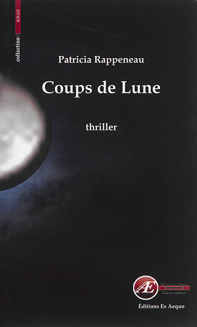 Coups de lune : une enquête de Nathan Malocène : thriller