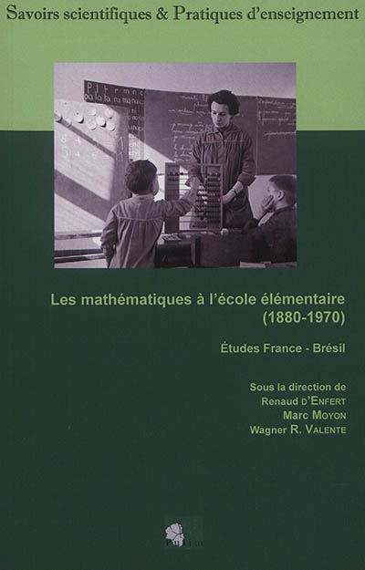 Les mathématiques à l'école élémentaire (1880-1970) : études France-Brésil