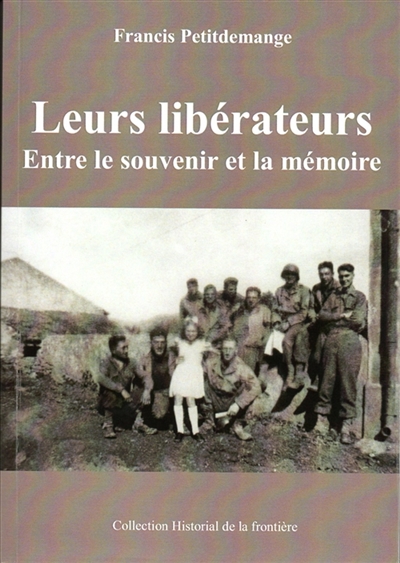 Leurs libérateurs Entre le souvenir et la mémoire
