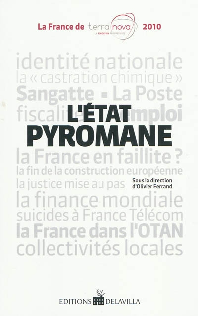 L'Etat pyromane : la France de Terra nova 2010