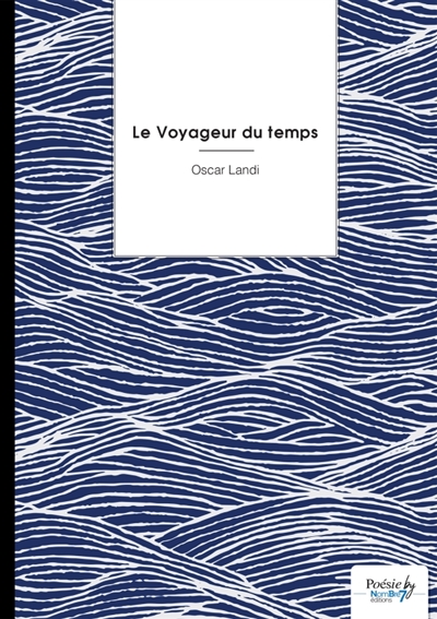 Le Voyageur du temps :...