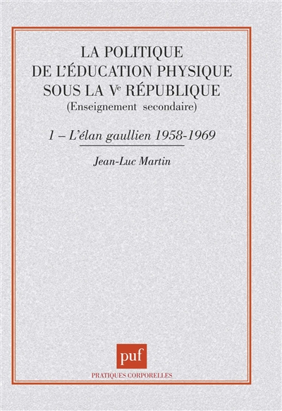 La politique de l'éducation physique sous la Ve République : l'élan gaullien 1958-1969