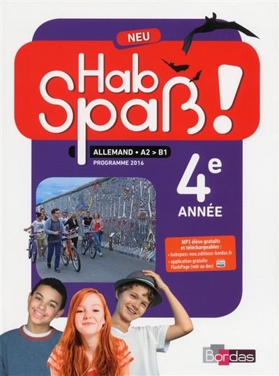 Hab Spass ! Neu, allemand, A2-B1, 4e année : programme 2016