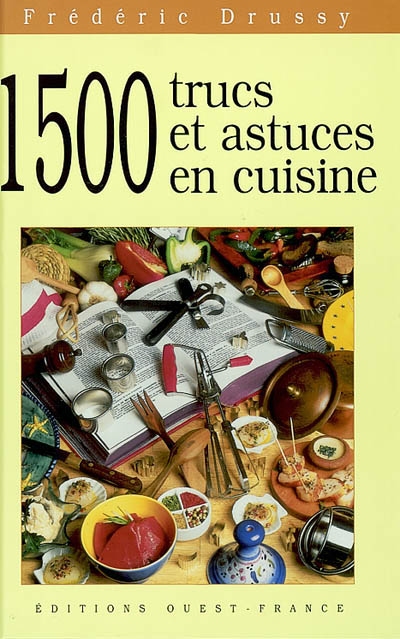 1.500 trucs et astuces en cuisine