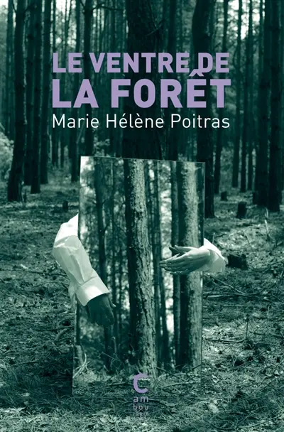 Le ventre de la forêt