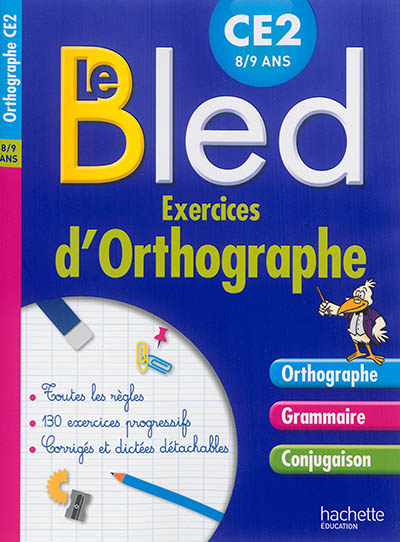 Le Bled : exercices d'orthographe, CE2 : orthographe, grammaire, conjugaison