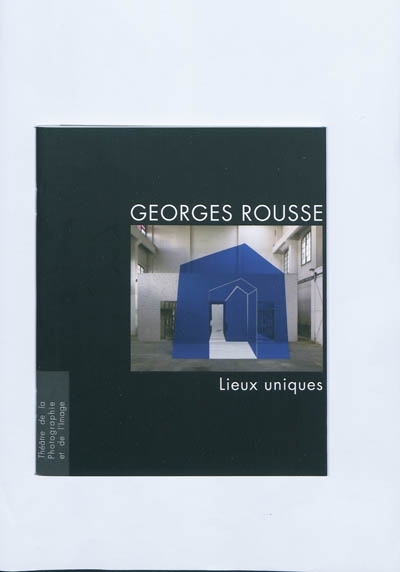 Georges Rousse : lieux uniques