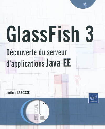 Glassfish 3 : découverte du serveur d'applications Java EE