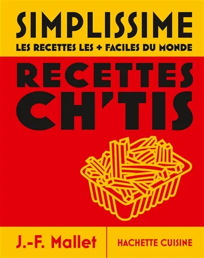 Simplissime : les recettes chtis les + faciles du monde
