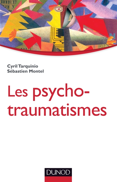 Les psycho-traumatismes : histoire, concepts et applications