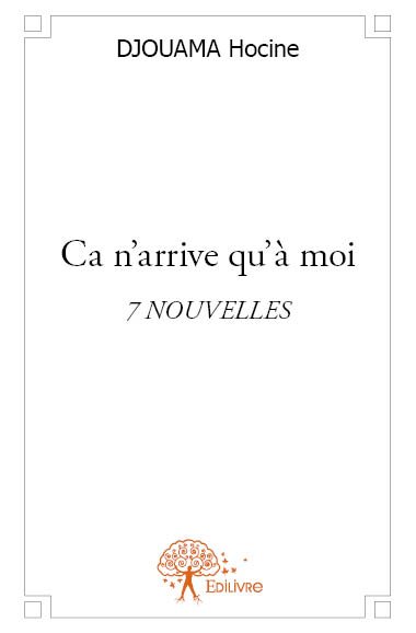 Ca n'arrive qu'à moi : 7...