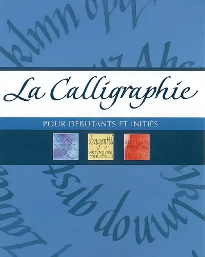 La calligraphie pour débutants et initiés