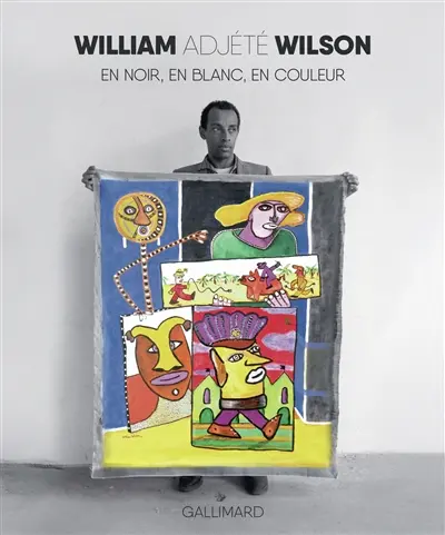 William Adjété Wilson : en noir, en blanc, en couleur