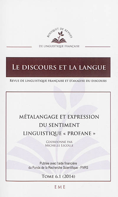 Discours et la langue (Le), n° 6-1. Métalangage et expression du sentiment linguistique profane