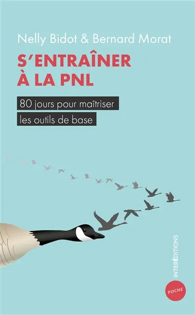 S'entraîner à la PNL : 80 jours pour maîtriser les outils de base