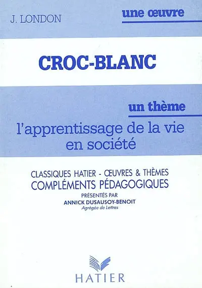 Croc-Blanc, J. London : compléments pédagogiques