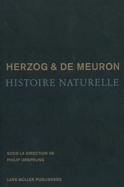 Herzog et de Meuron : histoire naturelle