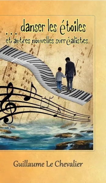 Danser les étoiles : et autres nouvelles surréalistes