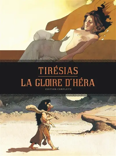 Tirésias. La gloire d'Héra : édition complète