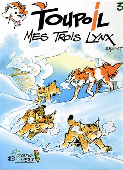 Toupoil, tome 3 : Mes Trois Lynx