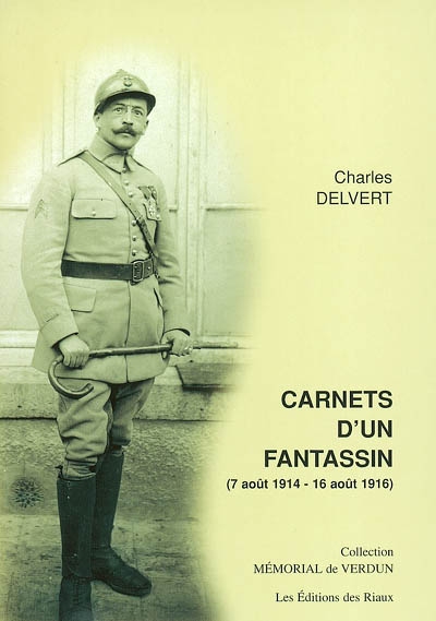 Carnets d'un fantassin : 7 août 1914-16 août 1916