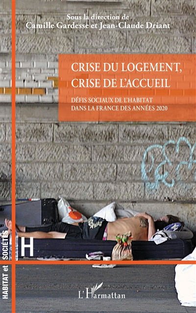 Crise du logement, crise de l'accueil : défis sociaux de l'habitat dans la France des années 2020