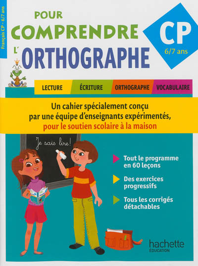 Pour comprendre l'orthographe : français, CP, 6-7 ans