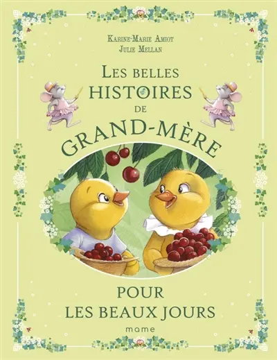 Les belles histoires de grand-mère pour les beaux jours