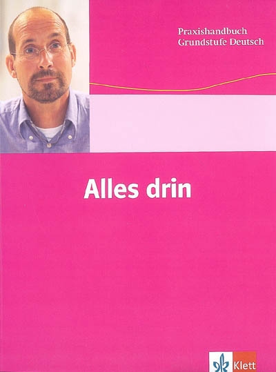 Alles drin : Praxishandbuch : Grundstufe deutsch