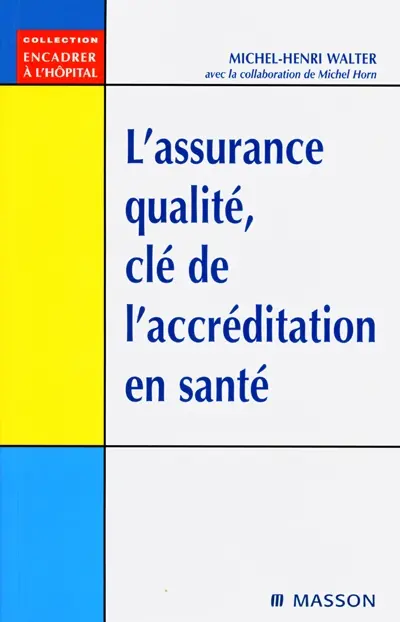 L'assurance qualité, clé de l'accréditation en santé