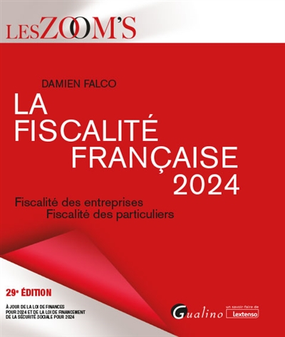 La fiscalité française 2024 : fiscalité des entreprises, fiscalité des particuliers