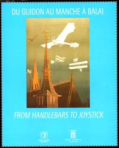 Du guidon au manche à balai : affiches du Musée national du sport de France : Lausanne, Musée olympique, exposition du 8 mars au 17 juin 2001. From handlebars to joystick : posters from the French Sport museum : Lausanne, Musée olympique, exhibition from 8th March to 17th June 2001