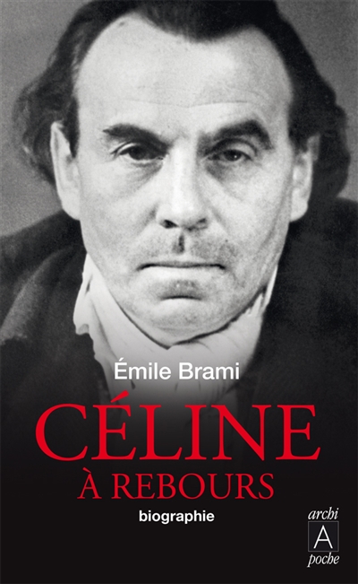 Céline à rebours : biographie