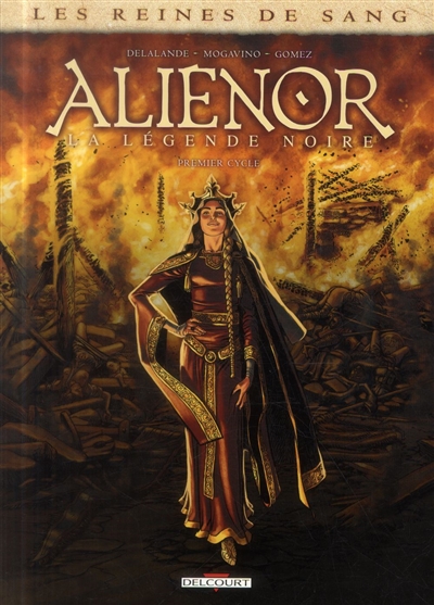 Les reines de sang : Aliénor, la légende noire