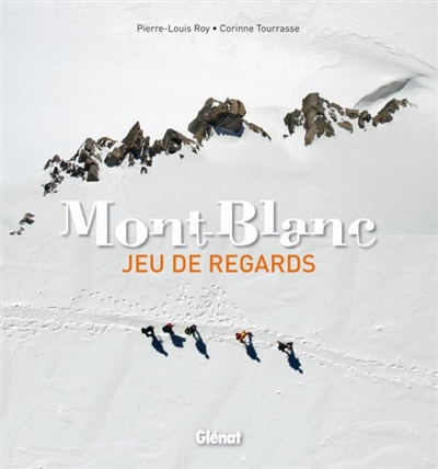 Mont-Blanc : jeu de regards