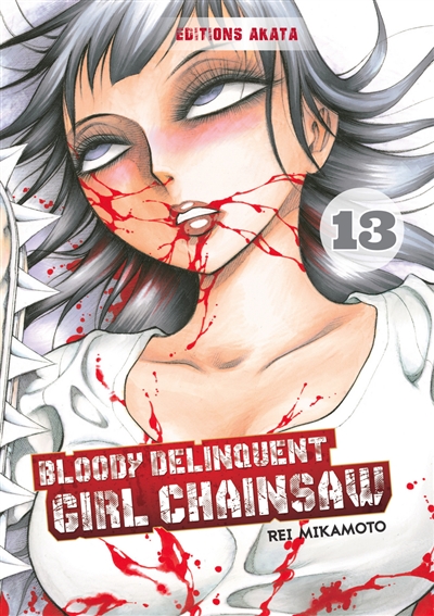 Bloody delinquent girl chainsaw. Vol. 13