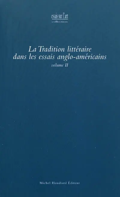 La tradition littéraire dans les essais anglo-américains