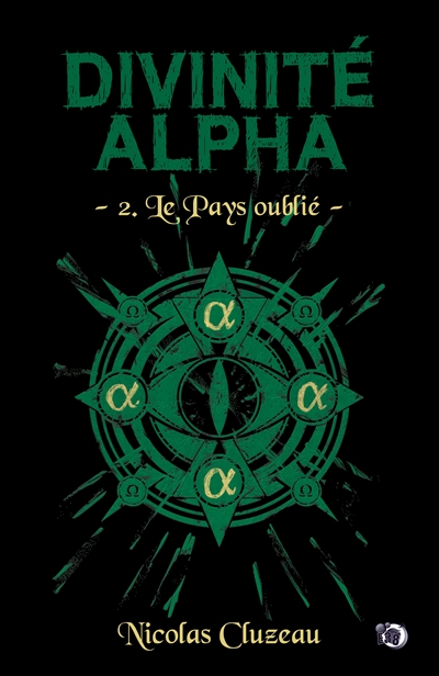 Le pays oublié : Divinité Alpha Tome 2